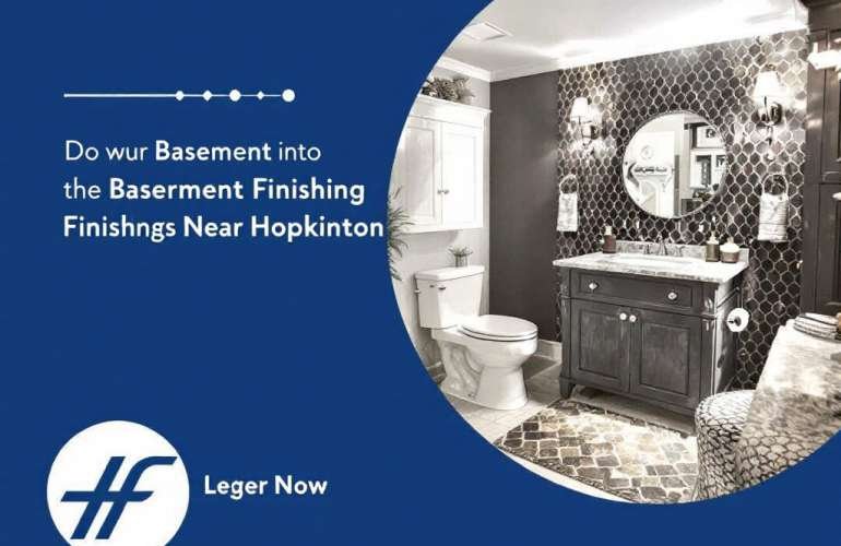 Transform Your Living Space with Basement Finishing Near Hopkinton