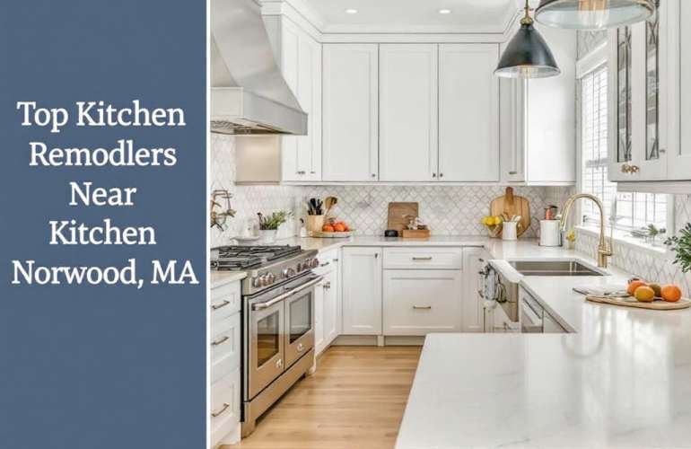 Unveiling Top-Notch Kitchen Remodelers Near Norwood, MA