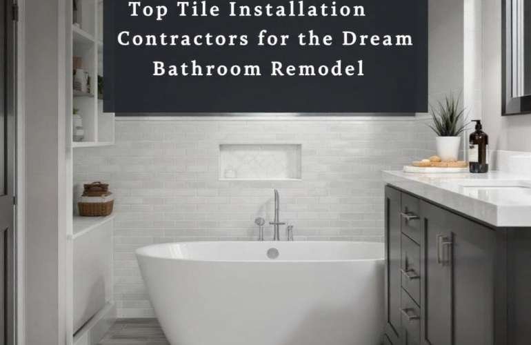 Sourcing Your Dream Bathroom Remodel – The Best Tile Installation Contractors Near Milton, MA