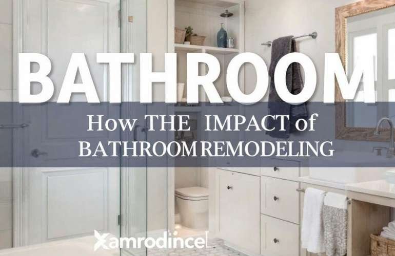 The Transformative Effect of Bathroom Remodeling