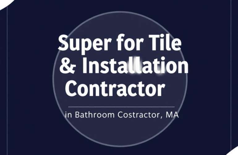 Transform Your Space: The Best Tile Installation Contractors Near Ashland, MA
