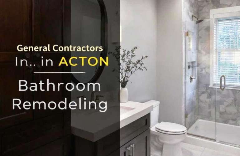 Your Ultimate Guide to General Contractors near Acton, MA – Mastering Bathroom Remodeling Projects and Beyond